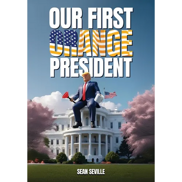 Our First Orange President