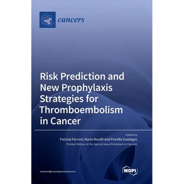 Risk Prediction and New Prophylaxis Strategies for Thromboembolism in Cancer