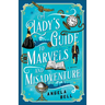 Lady's Guide to Marvels and Misadventure