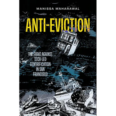 Anti-Eviction: The Fight Against Tech-Led Gentrification in San Francisco Volume 61