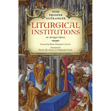 Liturgical Institutions: An Abridged Edition