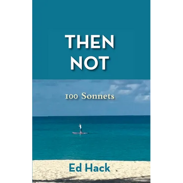 Then Gone: 100 Sonnets