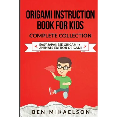 Origami Instruction Book for Kids Complete Collection: Easy Japanese Origami + Animals Edition Origami
