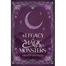 A Legacy of Magic and Monsters