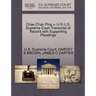 Chae Chan Ping V. U S U.S. Supreme Court Transcript of Record with Supporting Pleadings