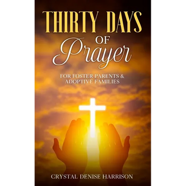Thirty Days of Prayer for Foster Parents & Adoptive Families