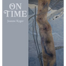 On Time: Poems 2005-2014