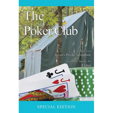The Poker Club: Julian's Private Scrapbook Part Two