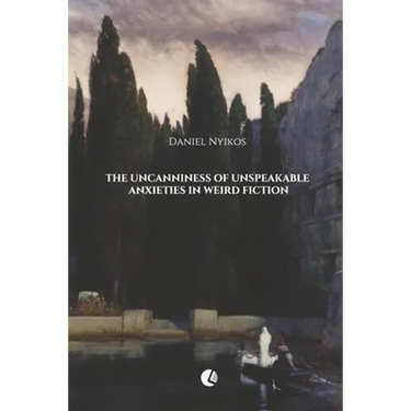 The Uncanniness of Unspeakable Anxieties in Weird Fiction