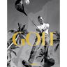 Golf: A Tribute to Golf's Finest Destinations, Gear, and Icons