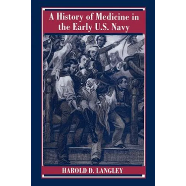 A History of Medicine in the Early U.S. Navy