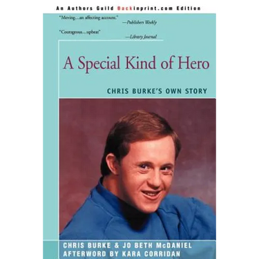 A Special Kind of Hero: Chris Burke's Own Story