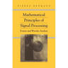 Mathematical Principles of Signal Processing: Fourier and Wavelet Analysis