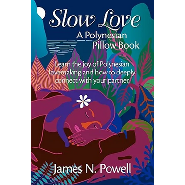 Slow Love: A Polynesian Pillow Book