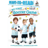 My First Soccer Game: Ready-To-Read Pre-Level 1