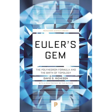 Euler's Gem: The Polyhedron Formula and the Birth of Topology