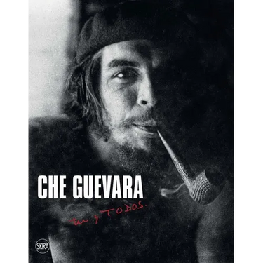 Che Guevara: Tú Y Todos