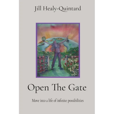 Open The Gate: Move into a life of infinite possibilities