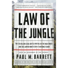 Law of the Jungle: The $19 Billion Legal Battle Over Oil in the Rain Forest and the Lawyer Who'd Stop at Nothing to Win