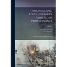 Colonial and Revolutionary Families of Pennsylvania; Genealogical and Personal Memoirs; Volume 2