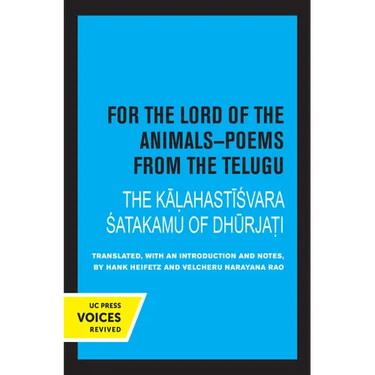 For the Lord of the Animals-Poems from the Telugu: The Kalahastisvara Satakamu of Dhurjati