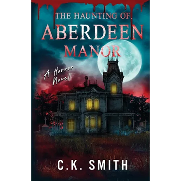 The Haunting of Aberdeen Manor: Book 1: The Aberdeen Hauntings