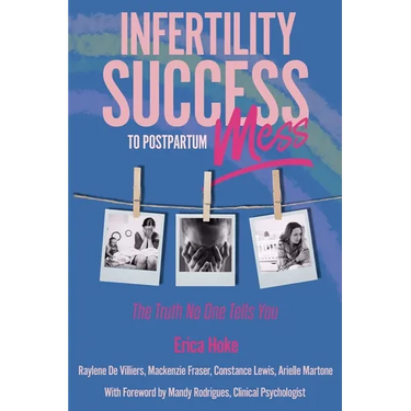 Infertility Success to Postpartum Mess: The Truth No One Tells You