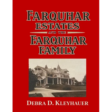Farquhar Estates and the Farquhar Family