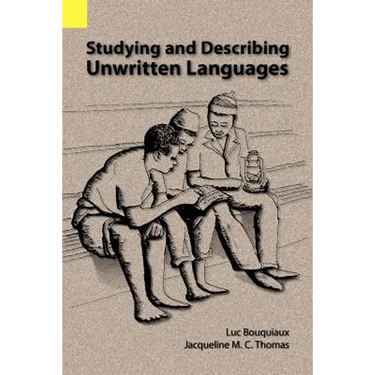 Studying and Describing Unwritten Languages
