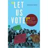 Let Us Vote!: Youth Voting Rights and the 26th Amendment