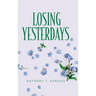 Losing Yesterdays