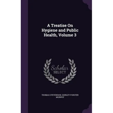 A Treatise On Hygiene and Public Health, Volume 3