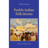 Pueblo Indian Folk-Stories
