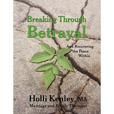 Breaking Through Betrayal: and Recovering the Peace Within