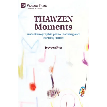 THAWZEN Moments: Autoethnographic piano teaching and learning stories