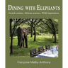 Dining with Elephants: French cuisine. African journey. Wild inspiration.