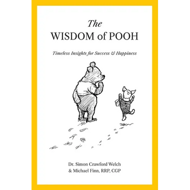 The Wisdom of Pooh: Timeless Insights for Success & Happiness