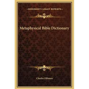 Metaphysical Bible Dictionary