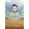 Mystic Martyr: Memories from the Life of Aḥmad ʿAlī Nayrī