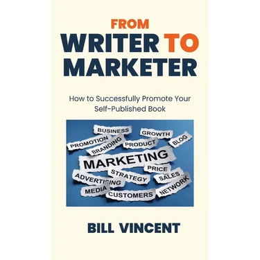 From Writer to Marketer: How to Successfully Promote Your Self-Published Book