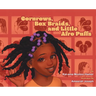 Cornrows, Box Braids, and Little Afro Puffs