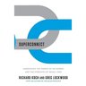 Superconnect: Harnessing the Power of Networks and the Strength of Weak Links