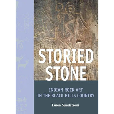 Storied Stone: Indian Rock Art in the Black Hills Country