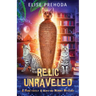 Relic Unraveled: A Purr-fectly A-mews-ing Mummy Mystery