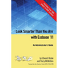 Look Smarter Than You Are with Essbase 11: An Administrator's Guide