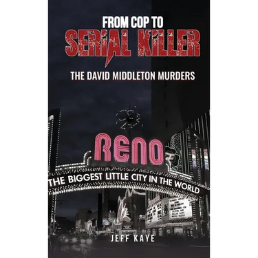 From Cop to Serial Killer: The David Middleton Murders