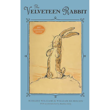 The Velveteen Rabbit: Or How Toys Became Real