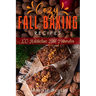 Cozy Fall Baking Recipes: 100 Addictive Fall Favorites