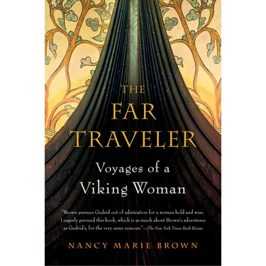 The Far Traveler: Voyages of a Viking Woman