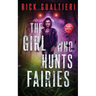 The Girl Who Hunts Fairies